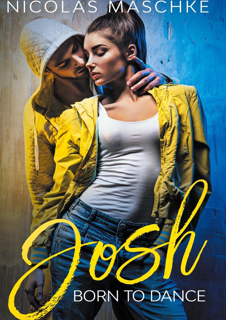 Josh Born to Dance - Nicolas Maschke (2021)